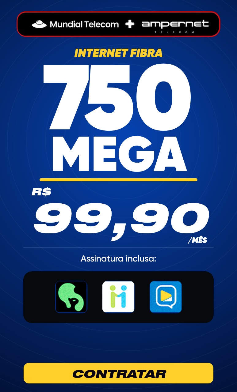 INTERNET FIBRA 750MB - R$99,90